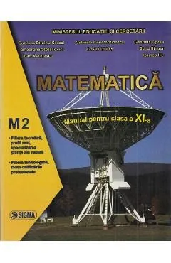 Matematica M2 - Clasa 11 - Manual de Gabriela Streinu-Cercel