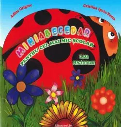 Miniabecedar pentru cel mai mic scolar de Maria Raicu