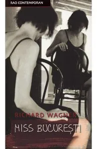 Miss Bucuresti de Richard Wagner