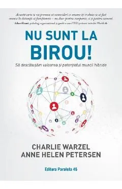 Nu sunt la birou! de Charlie Warzel