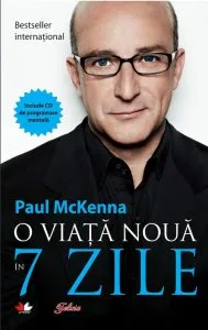 O viata noua in 7 zile de Paul McKenna