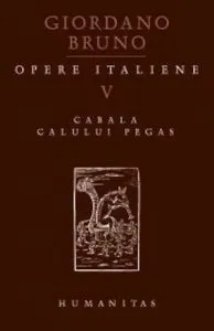 Opere italiene V. Cabala calului Pegas de Giordano Bruno