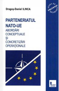 Parteneriatul NATO-UE. Abordari conceptuale si concretizari operationale