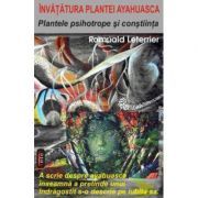 Plantele psihotrope si constiinta. Invatatura plantei ayahuasca