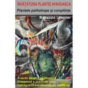 Plantele psihotrope si constiinta. Invatatura plantei ayahuasca