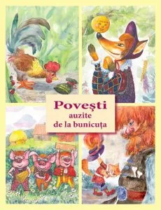 Poveşti auzite de la bunicuţa de Ala Bujor