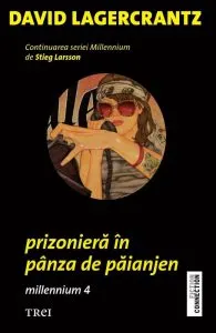 Prizoniera in panza de paianjen - Millennium 4 de David Lagercrantz