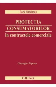 Protectia consumatorilor in contractele comerciale de Gheorghe Piperea