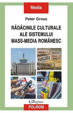 Radacinile culturale ale sistemului mass-media romanesc