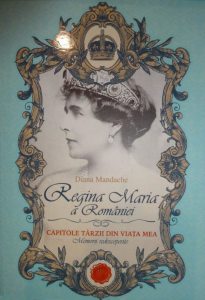 Regina Maria a Romaniei. Capitole tarzii din viata mea