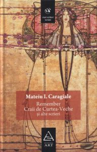 Remember. Craii de Curtea-Veche si alte scrieri