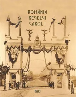 România Regelui Carol I de Matei Cazacu