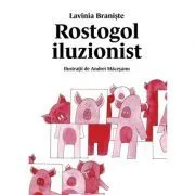 Rostogol iluzionist (#4) de Lavinia Braniste