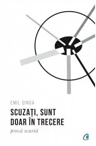 Scuzati, sunt doar in trecere de Emil Dinga