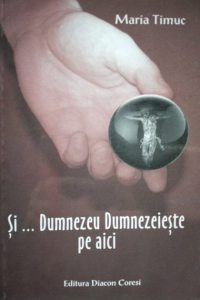 Si... Dumnezeu Dumnezeieste pe aici