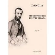 Studii tehnice pentru vioara. Opus 74 de Charles Dancla