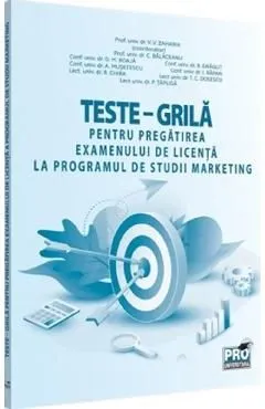 Teste-grila pregatirea examenului de licenta la programul de studii Marketing de Valentina Zaharia