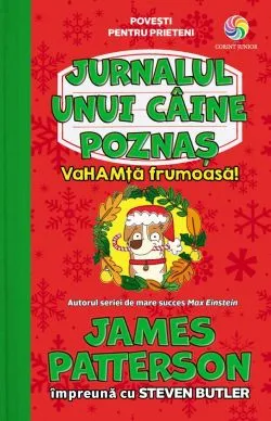 VaHAMta frumoasa! Seria Jurnalul unui caine poznas Vol.2 de James Patterson