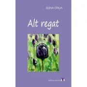 Alt regat (poezii) de Elena Otilia