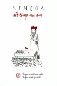 Alt timp nu am de Seneca