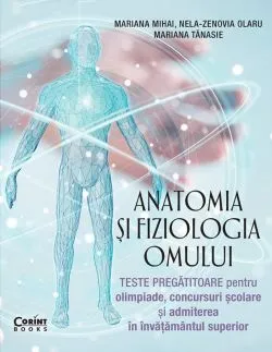 Anatomia si fiziologia omului de Mariana Mihai
