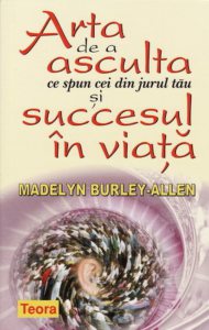 Arta de a asculta ce spun cei din jurul tau si succesul in viata