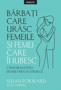 Barbati care urasc femeile si femei care ii iubesc