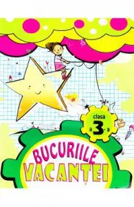 Bucuriile vacantei cls 3 de Marinela Chiriac