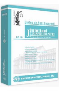Buletinul Jurisprudentei 2016 Curtea de Apel Bucuresti