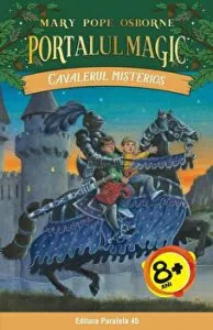 Cavalerul Misterios. Portalul Magic Nr. 2. Ed. 2 de Mary Pope Osborne