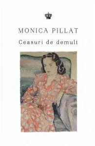 Ceasuri de demult de Monica Pillat