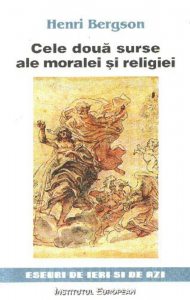 Cele doua surse ale moralei si religiei .Editia a II-a