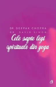 Cele sapte legi spirituale din yoga de David Simon