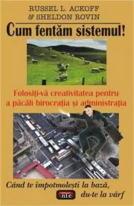 Cum fentam sistemul! de Russel L. Ackoff