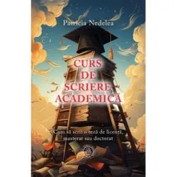 Curs de scriere academica de Patricia Nedelea