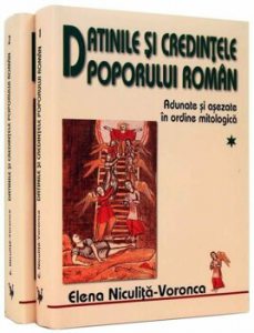 Datinile si Credintele Poporului Roman - Adunate si asezate in ordine mitologica, Vol. 1 2