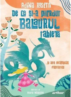 De ce și-a pierdut Balaurul tableta de Adina Rosetti
