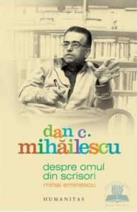 Despre omul din scrisori. Mihai Eminescu