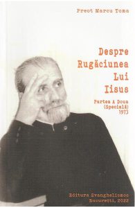 Despre rugaciunea lui Iisus. Partea a doua