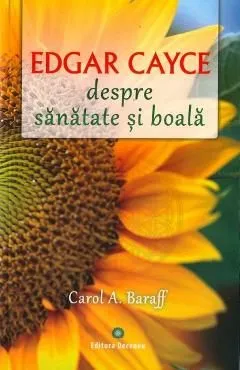 Despre sanatate si boala de Edgar Cayce