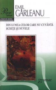 Din lumea celor care nu cuvanta. Schite si nuvele
