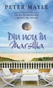 Din nou in Marsilia de Peter Mayle