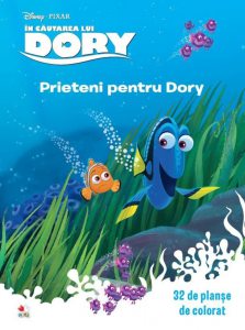 Disney. In Cautarea Lui Dory. Prieteni Pentru Dory. 32 De Planse De Colorat
