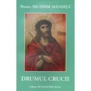 Drumul crucii de Nicodim Mandita