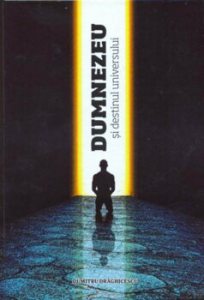 Dumnezeu si destinul Universului
