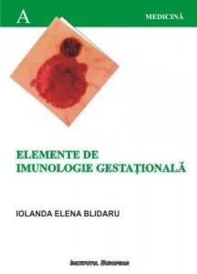 Elemente de imunologie gestationala de Iolanda Elena Blidaru