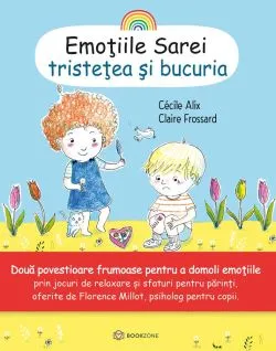 Emotiile Sarei- TRISTETEA SI BUCURIA de Cecile Alix