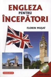 Engleza pentru incepatori - CD inclus de Florin Musat