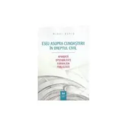 Eseu asupra cunoasterii in dreptul civil. Aparenta. Opozabilitate. Formalism. Publicitate de Mihai David