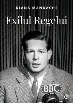 Exilul regelui de Diana Mandache